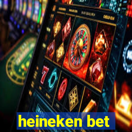 heineken bet